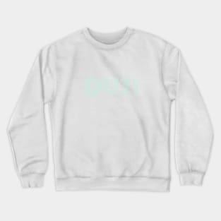 oui mint Crewneck Sweatshirt